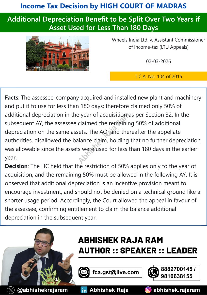 abhishekrajaram's tweet image. Madras High Court held additional depreciation can be claimed over two years when assets used under 180 days, allowing remaining 50% in subsequent year, promoting investment and rejecting technical disallowance.
#IncomeTax #Depreciation #TaxJudgment

👉 Stay updated on GST—join