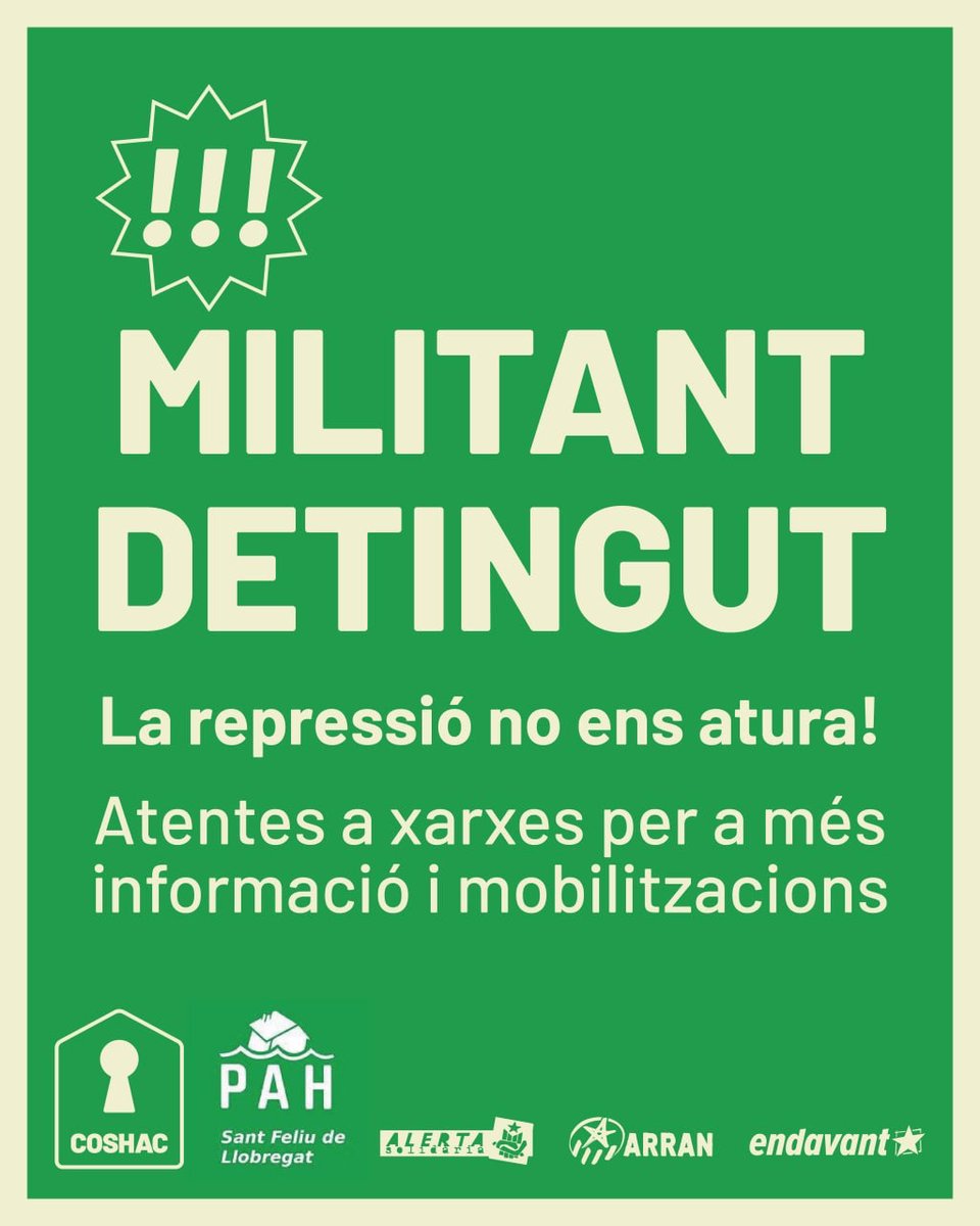 ⚠️ Estigueu atentes a possibles mobilitzacions per exigir la llibertat del nostre company detingut aquest matí per intentar aturar un desnonament!