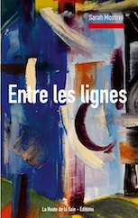 sarahmostrel's tweet photo. Plaisir de vous informer de la sortie de ENTRE LES LIGNES, mon nouveau livre paru aux éditions La Route de la Soie.

#entreleslignes #laroutedelasoieéditions
#laroutedelasoieeditions

https://t.co/fFTbRcfX8t https://t.co/x7M7h9Ox0J