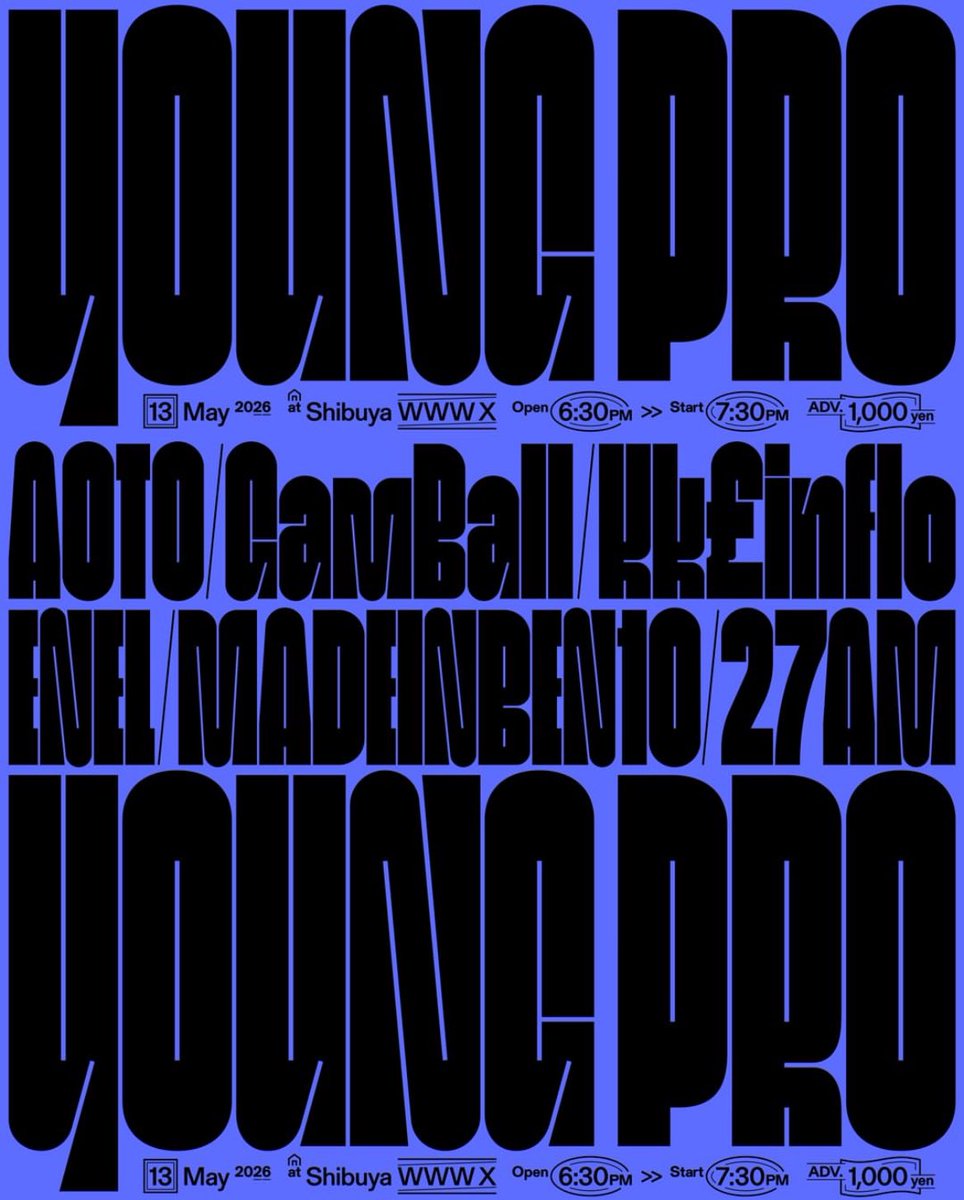 WAGONERDTOKYO's tweet photo. 渋谷WWW Xにて人気企画「YOUNG PRO」が5月13日(水)に開催決定

《AOTO / ENEL / Gam Ball / Kk£inflo / MADEINBEN10 / 27AM》と既にシーンを席巻するラインナップを、1,000円で堪能することができる。 https://t.co/qnizVepoRP