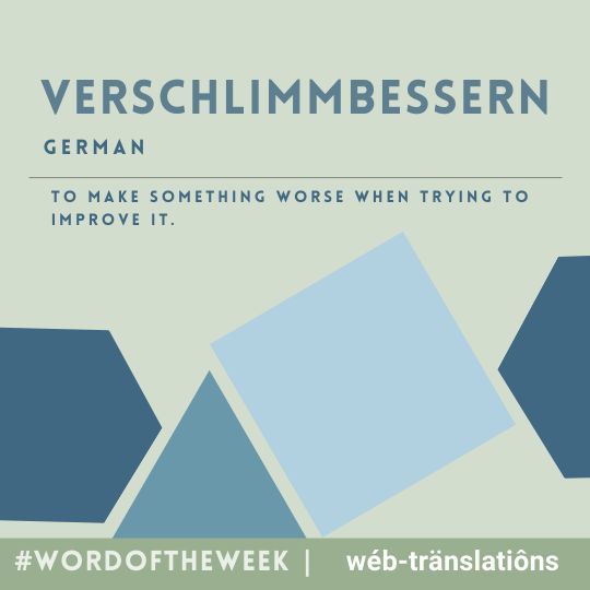 WebTranslations's tweet image. Our #WordOfTheWeek this week comes to us from German! This term describes how by trying to improve something, it can be made worse!

#WordOfTheWeek #German #WebTranslations