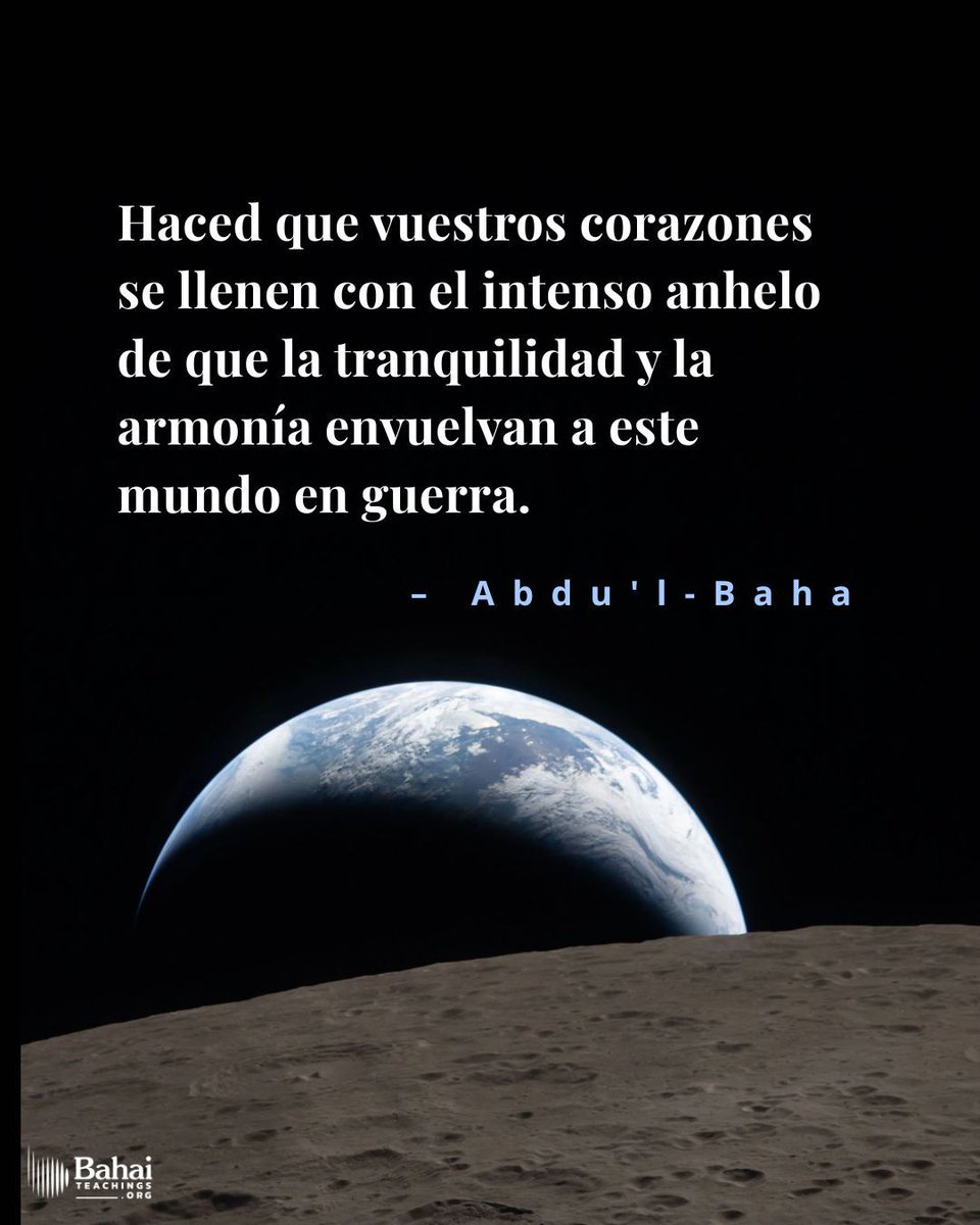 Haced que vuestros corazones se llenen con el intenso anhelo de que la tranquilidad y la armonía envuelvan a este mundo en guerra. Así, el éxito coronará vuestros esfuerzos y, con la hermandad universal, llegará el Reino de Dios en paz y buena voluntad. - #AbdulBaha

#Bahai