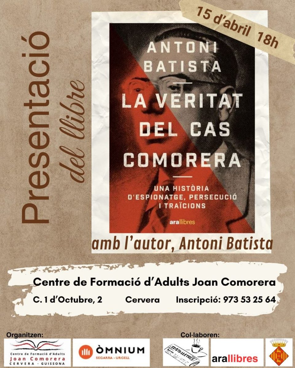 OmniumSegUr's tweet photo. 📚 Presentació del llibre “La veritat del cas Comorera”
Us convidem a la presentació d'aquest llibre per part del seu autor, Antoni Batista.

📆 15 d’abril
🕔 18 h
📍 Centre de Formació d’Adults Joan Comorera (Cervera) 
C/ 1 d’octubre, 2

#cultura #literatura
#català #catalunya https://t.co/Ei4vfgnJ7C