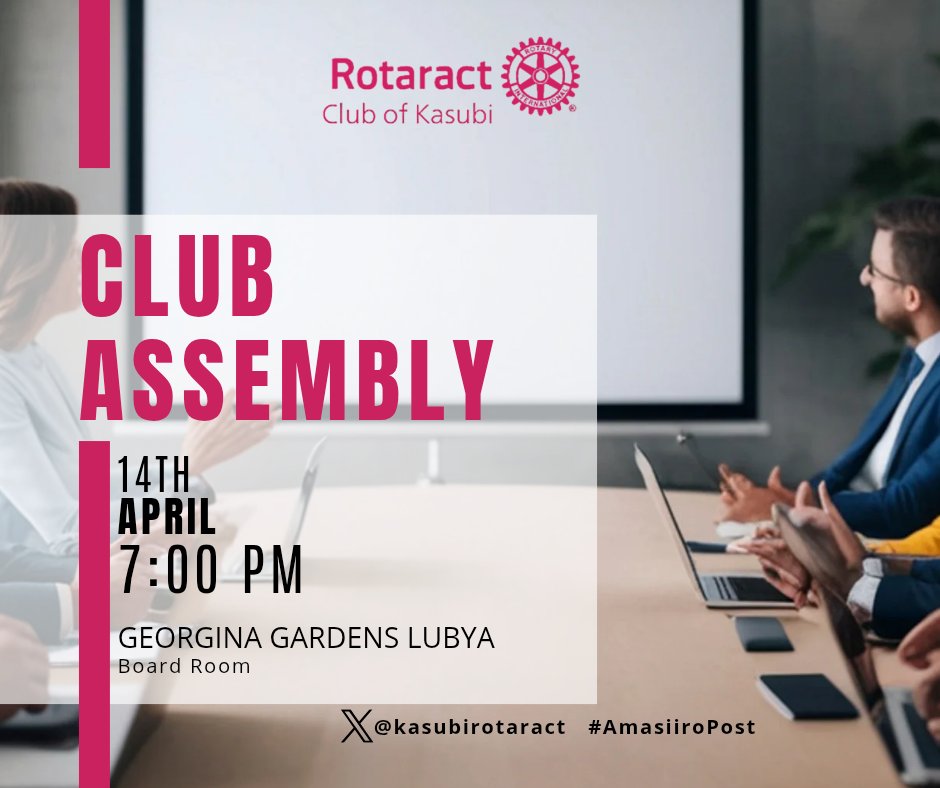 KasubiRotaract's tweet photo. Call all members to be part of the club assembly, matters to discuss are very important https://t.co/hFp0N2hPRU