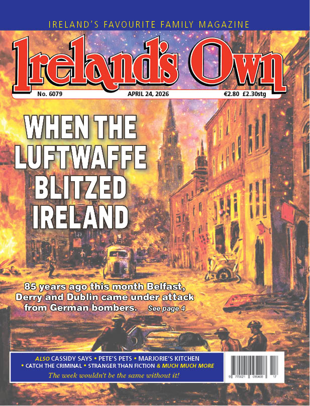 The front page of this week's Ireland’s Own. In shops now or you can subscribe today at irelandsown.ie/subscribe/