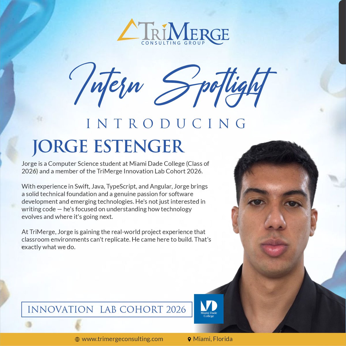 TriMergeCPA's tweet image. Meet Jorge, one of our talented Cohort 2026, Innovation Lab Interns!  A Computer Science major at @MDCollege, his passion is about software development and working on real life projects at the TriMerge Innovation Lab! #InternSpotlight #TechSolutions #FreshIdeas #TriMerge #WebDev