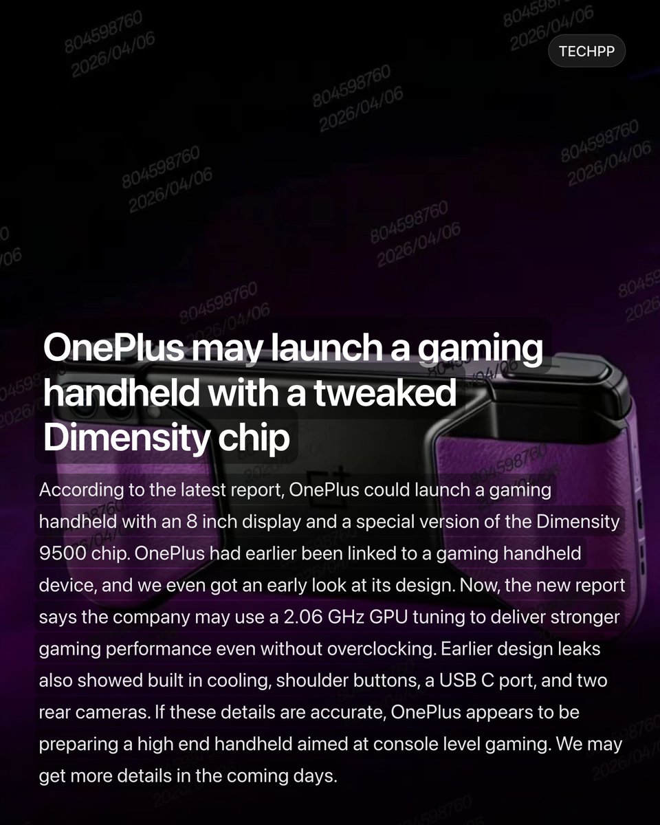 techpp's tweet image. OnePlus may launch a gaming handheld with a tweaked Dimensity chip

#MediaTek #OnePlus #Launch #Leak #Dimensity #GamingHandheld #Android #Dimensity9500 #Gaming #TechNews