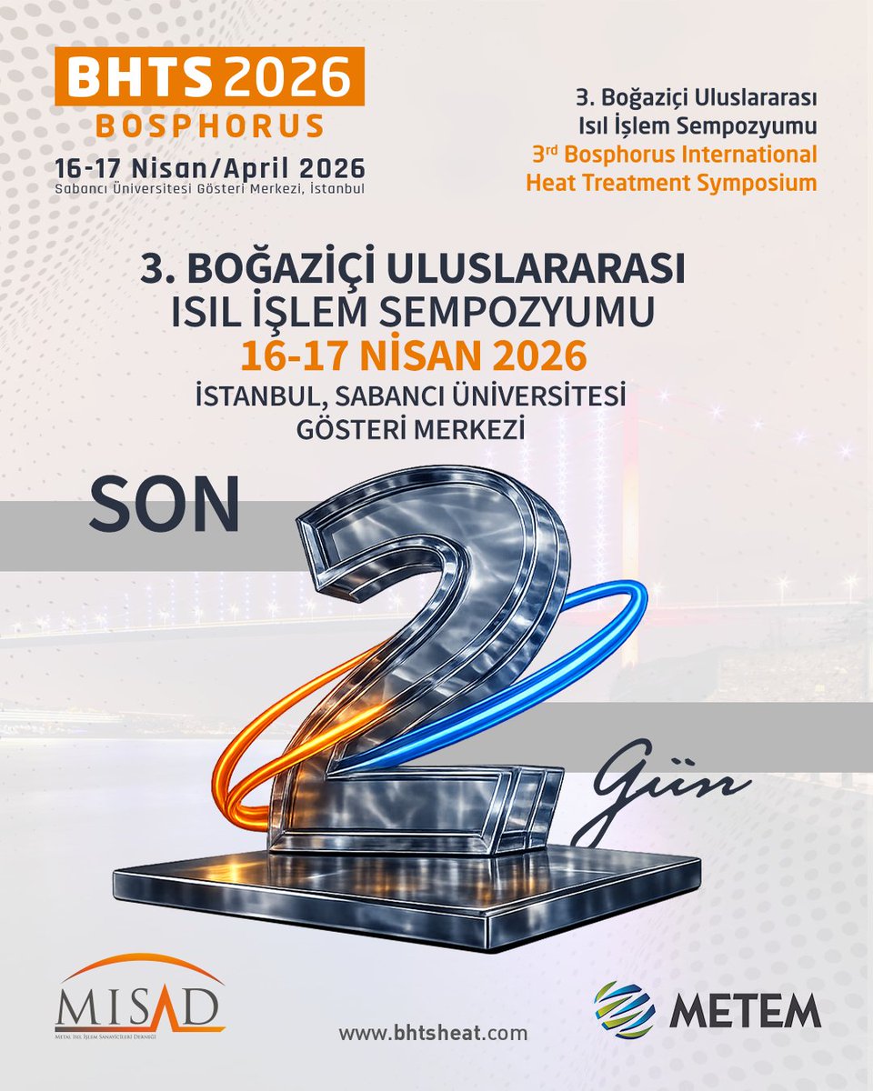 bhts2024's tweet photo. 3. Boğaziçi Uluslararası Isıl İşlem Sempozyumu için artık geri sayım başladı: sadece 2 gün kaldı!

🗓️ 16-17 Nisan 2026’da İstanbul Sabancı Üniversitesi Gösteri Merkezi’nde sizleri bekliyoruz.

Kayıt ve detaylı bilgi için: https://t.co/qivw0o1Xnf

#BHTS2026 #Isılİşlem #Son2Gün https://t.co/wBaCguIahr