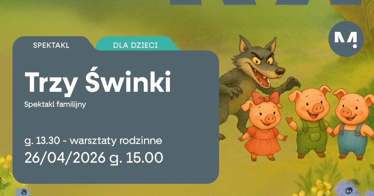 CSM_Tarnow's tweet photo. 🐷 „Trzy Świnki” – pełen humoru i muzyki spektakl familijny, który wciąga najmłodszych w świat przygód, uczy współpracy i bawi całą rodzinę od pierwszej do ostatniej minuty.

📅 26 kwietnia 2026

🕓 godzina 15:00
 https://t.co/feO1QXwe32⁠
------------
#Tarnów #Małopolska https://t.co/6BOUTMzqHt