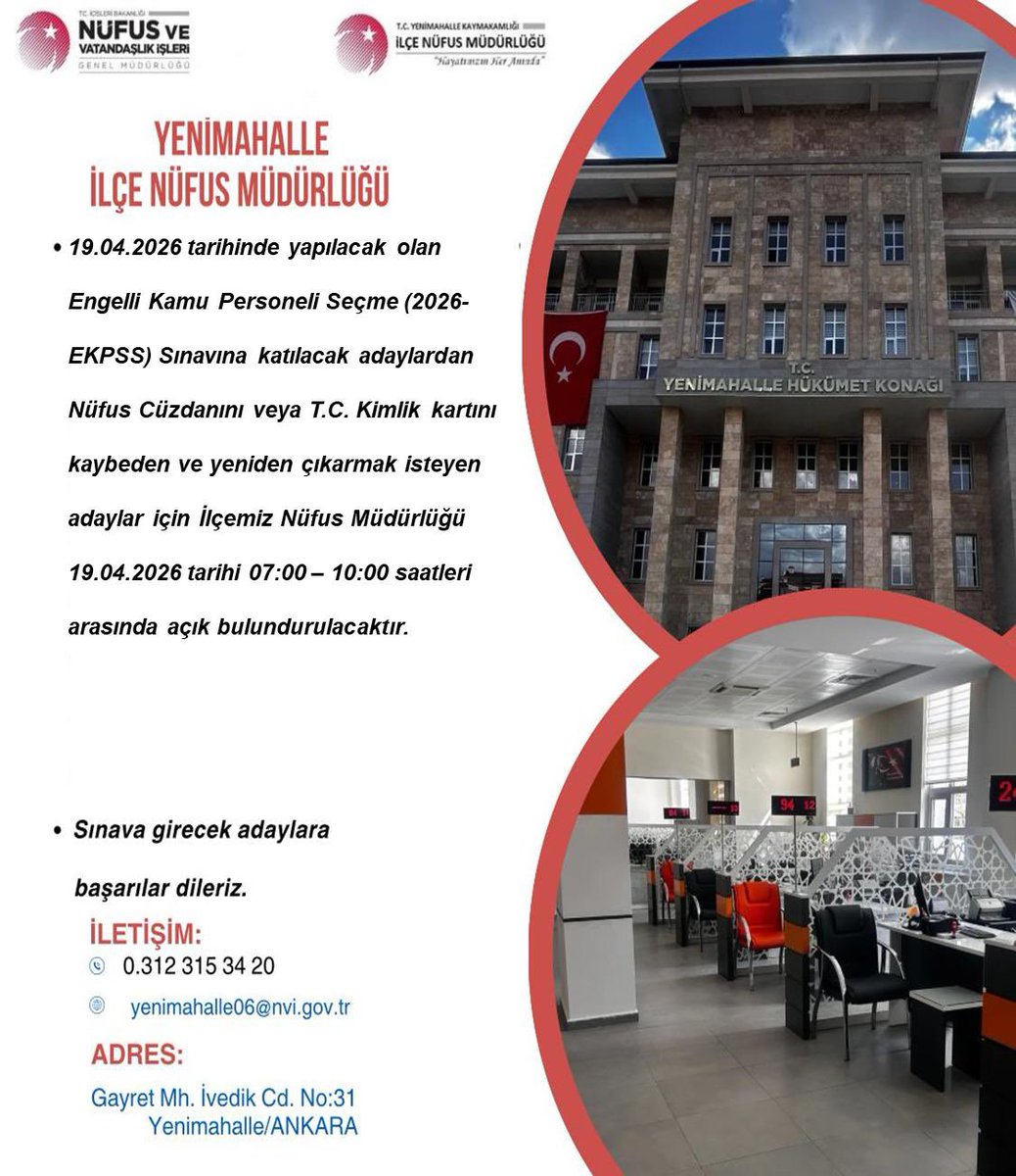2026–EKPSS sınavına katılacak adaylardan kimliğini kaybedenler için; Müdürlüğümüz 19 Nisan 2026 Pazar 07:00-10: 00 saatleri arası açık bulundurulacaktır.
<a href="/TCNufus/">Nüfus ve Vatandaşlık İşleri Genel Müdürlüğü</a> 
<a href="/ankara_il/">Ankara İl Nüfus ve Vatandaşlık Müdürlüğü</a> 
<a href="/TR_Yenimahalle/">Yenimahalle Kaymakamlığı</a> 
<a href="/T_Kurtbeyoglu/">TahsinKURTBEYOĞLU</a>
<a href="/MustafaGungorlu/">Mustafa GÜNGÖRLÜ</a>
<a href="/ylmzckmk_/">Yılmaz ÇAKMAK</a>