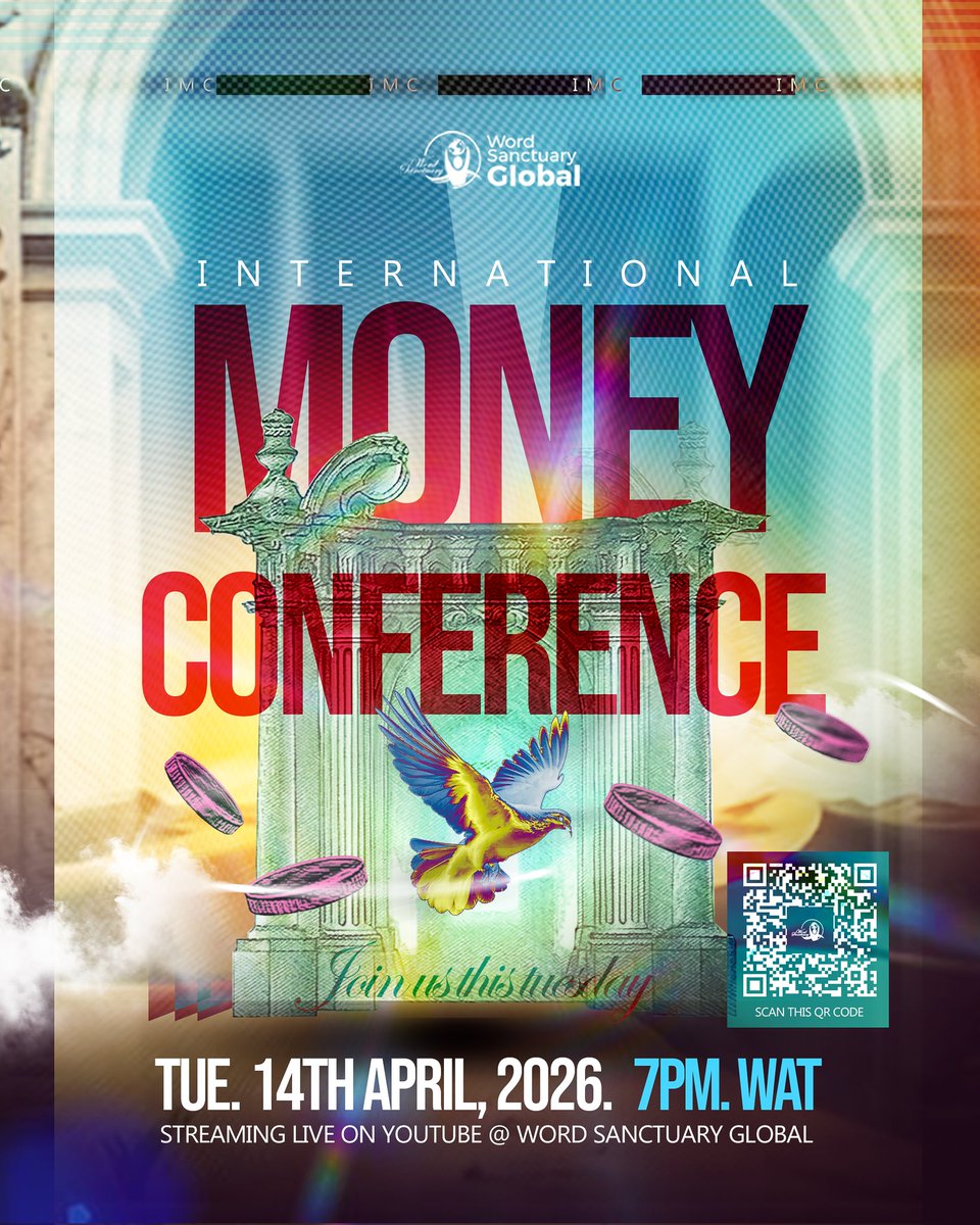 word_sanctuary's tweet photo. 🔥 INTERNATIONAL MONEY CONFERENCE (IMC) is happening TODAY!

Join us LIVE for a powerful time of revelation on Kingdom Finance, Supernatural Abundance, and Divine Strategies for Wealth.

🗓 Date: Tuesday, 14th April 2026
🕖 Time: 7:00PM WAT
📺 YouTube @ Word Sanctuary Global https://t.co/0EEP8bbIx7