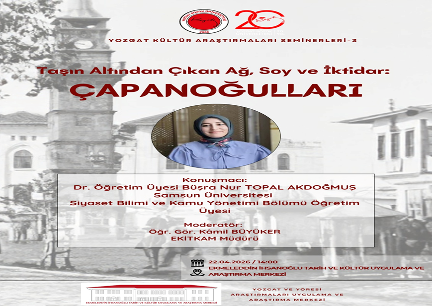 ekitkam68's tweet photo. Merkezimizin düzenlediği Yozgat Kültür Araştırmaları Seminerleri-3: Taşın Altından Çıkan Ağ, Soy ve İktidar: Çapanoğulları programına teşriflerinizi bekleriz. https://t.co/vYrMSK6Bqw