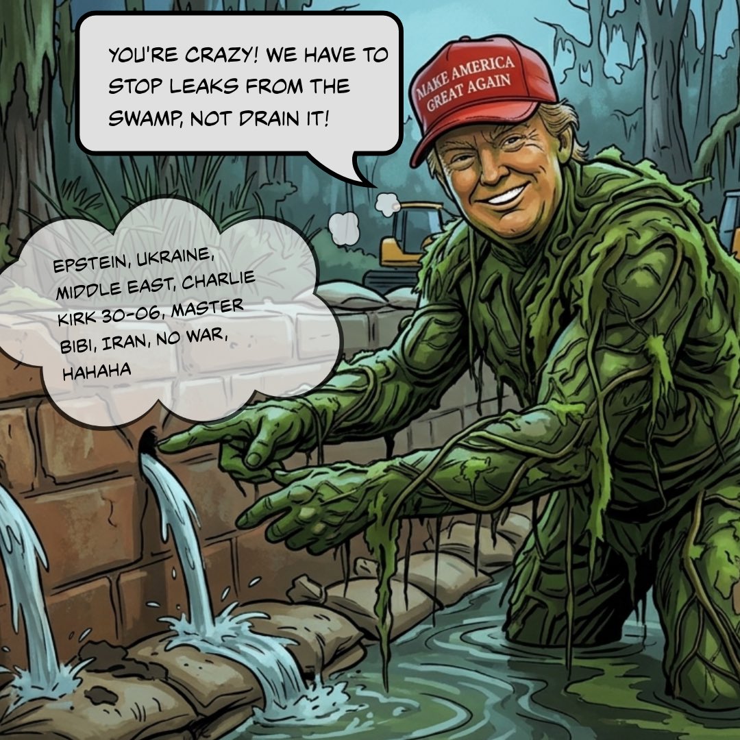 CatholicSwag's tweet photo. He promised us to #DrainTheSwamp &amp; became a Swamp Thing. Maybe #Israel threatened his family after what they tried in #ButlerPA. We will never know. He still 100x better than Kamala. He has proven #2wingsSameBird. #EpsteinFiles #Midterms2026 #MemeOfTheDay #IranWar‌ #NoNewWars https://t.co/23lp54ob9K