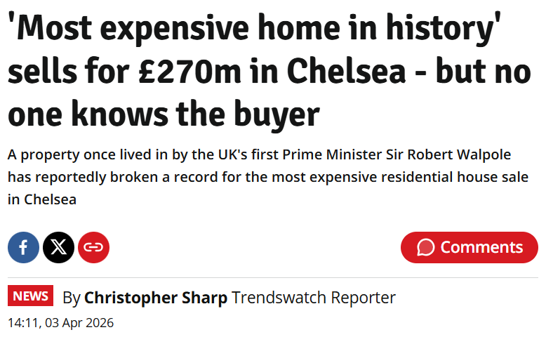 The biggest. The largest. The most expensive. 

A Chelsea mansion has just sold for a record £270 million, the most expensive home ever in British history.