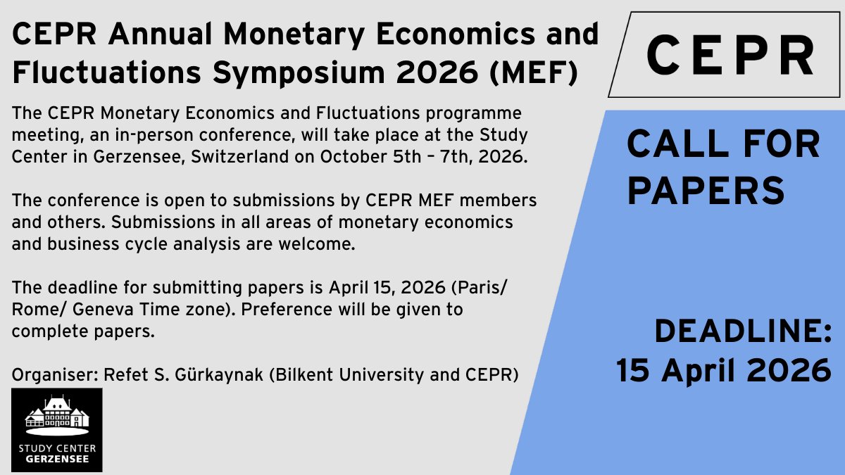 cepr_org's tweet image. ⌛Final reminder! #CallForPapers - CEPR Annual Monetary Economics and Fluctuations Symposium 2026 (MEF)
📆5-7 October | 📍Gerzensee, Switzerland
⌛Deadline: 15 April 2026
Organised by: Refet Gürkaynak @RefetGurkaynak @BilkentEconDept
ow.ly/2hhY50YowhU
#CEPR_MEF