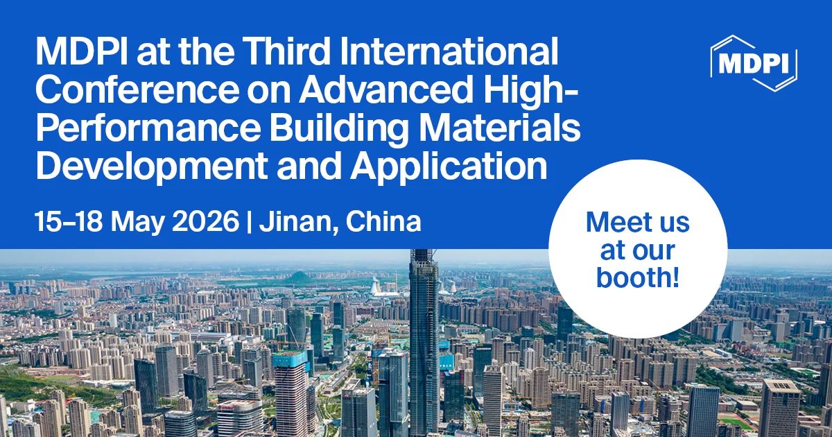 Buildings_MDPI's tweet image. We’re excited to share that Buildings will join 3rd Int’l Conference on Advanced High-Performance Building Materials!

📅 May 15–18, 2026
📍 Jinan, China

Meet us at our booth or connect online
🔗 brnw.ch/21x1zF9

#Conference #HighPerformanceMaterials #AcademicPublishing