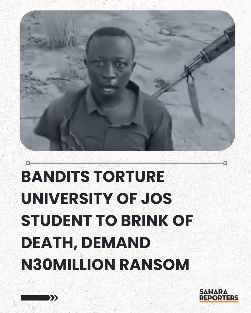 Bandits Torture University Of Jos Student To Brink Of Death, Demand N30million Ransom In Disturbing Video | Sahara Reporters bit.ly/4sqx2JL