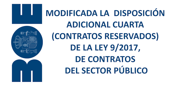 contratodeobras's tweet photo. https://t.co/lANCNQtC3f  NOTICIAS SOBRE CONTRATACIÓN PÚBLICA. Modificada la Disposición Adicional cuarta (Contratos Reservados) de la Ley 9/2017, de Contratos del Sector Público. https://t.co/fTk9wX68Nk