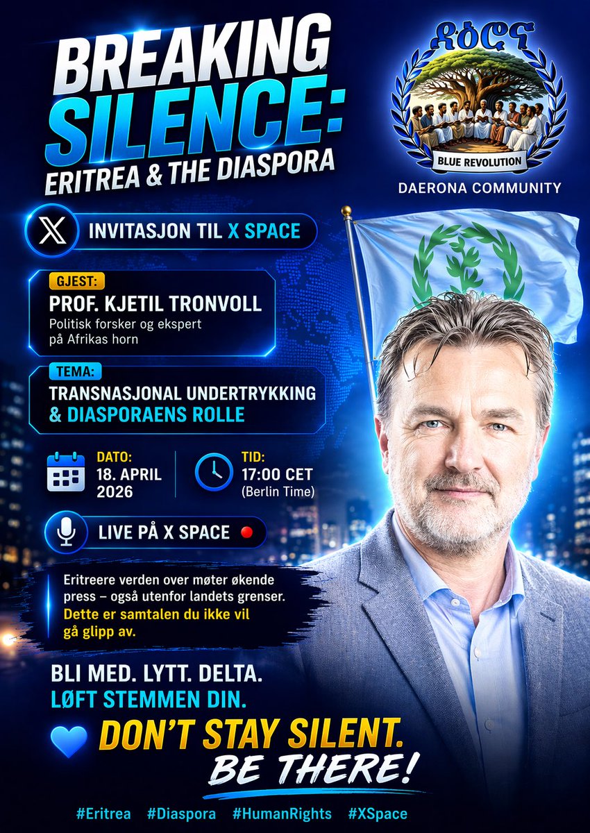 Wedi_Destu's tweet photo. 🚨 Breaking Silence: Eritrea & the Diaspora

Eritreere verden over møter økende press – også utenfor landets grenser.
Dette er samtalen du ikke vil gå glipp av.

🎙️ Gjest: Prof. Kjetil Tronvoll
🧠 Tema: Transnasjonal undertrykking & diasporaens rolle

📅 18. april 2026
⏰ 17:00 (CET)

🎧 Live på X Space

👉 Bli med. Lytt. Delta.
💬 Løft stemmen din.

💙 Don’t stay silent. Be there.
#BlueRevolution 
@KjetilTronvoll @martinplaut 
@moen_svein 
#Eritrea #Diaspora #HumanRights #XSpace