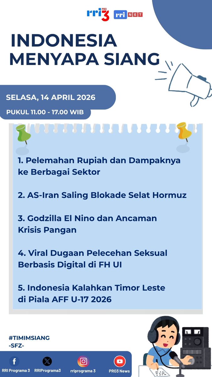 RRIPrograma3's tweet photo. Selamat siang pendengar, berikut topik Indonesia Menyapa Siang, Selasa, 14 April 2026, pukul 11.00-17.00 WIB.    

Anda bisa bergabung bersama kami, melalui Whatsapp 081399399888 & Tel. 021-3844545 / 021-3866712 / 021-3862375 / 021-3523172               

#TimIMSiang #PRO3RRI                                

 -sfz-