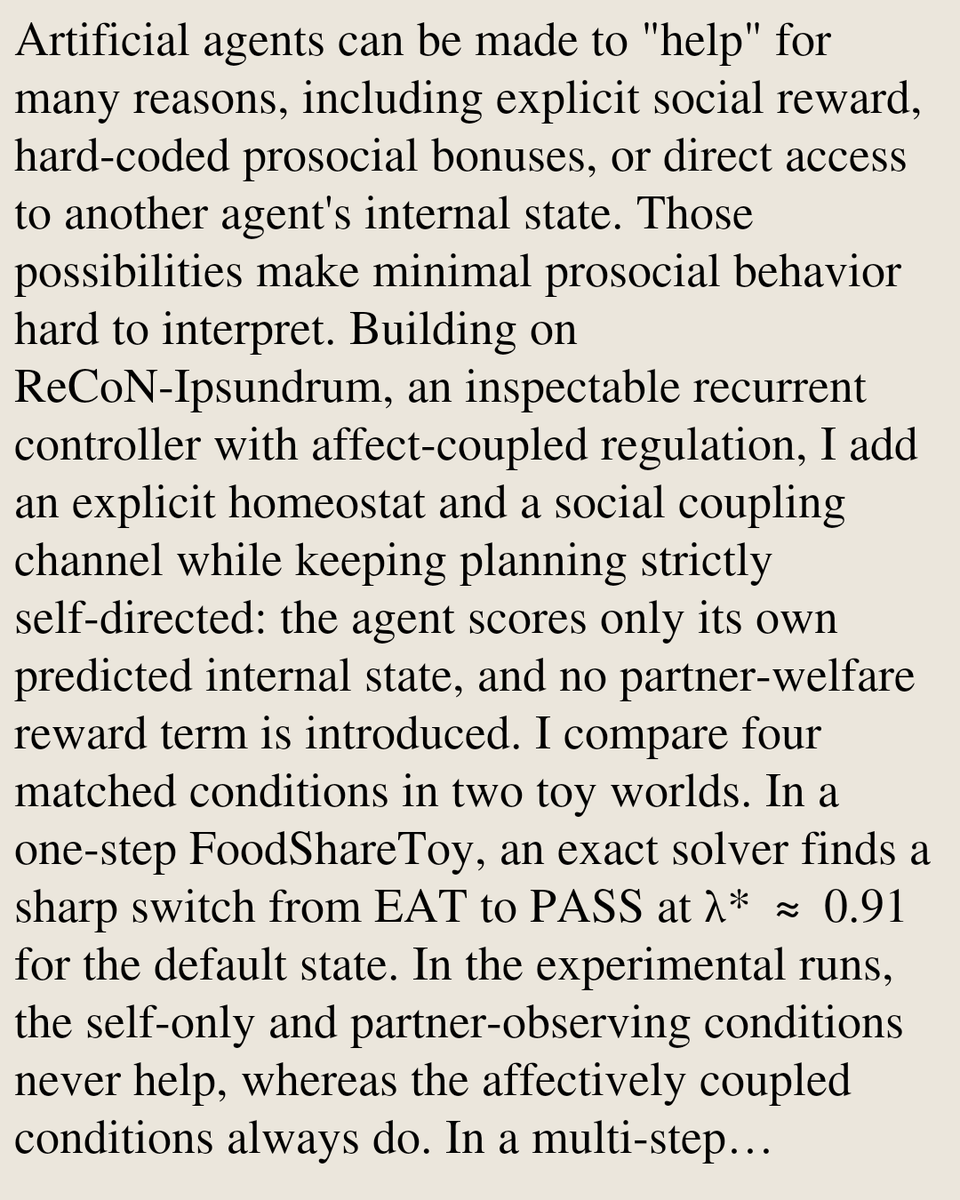 PIN's tweet photo. Prosociality by Coupling, Not Mere Observation: Homeostatic Sharing in an Inspectable Recurrent Artificial Life Agent

Aishik Sanyal
https://t.co/T7TAgOLRpr [𝚌𝚜.𝙼𝙰 𝚌𝚜.𝙰𝙸]
💬Under review at ALIFE 2026 https://t.co/6bliJzFgB0