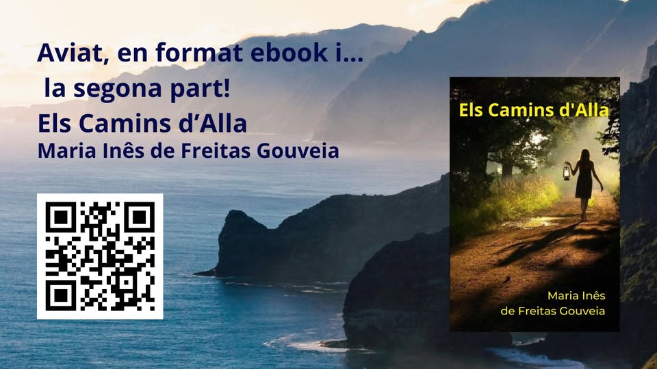 ℰ𝓁𝓈 𝒞𝒶𝓂𝒾𝓃𝓈 𝒹'𝒜𝓁𝓁𝒶 𝒹ℯ ℳ𝒶𝓇𝒾𝒶 ℐ𝓃ℯ̂𝓈 𝒹ℯ ℱ𝓇ℯ𝒾𝓉𝒶𝓈
Aviat la segona part i...  en format eBook!
Aquest és el seu somni, el somni d’Alla, viure envoltada... "Els camins d'Alla" novel·la de Maria Inês de Freitas <a href="/ifreitasg/">InesdeFreitas 🇮🇱</a>