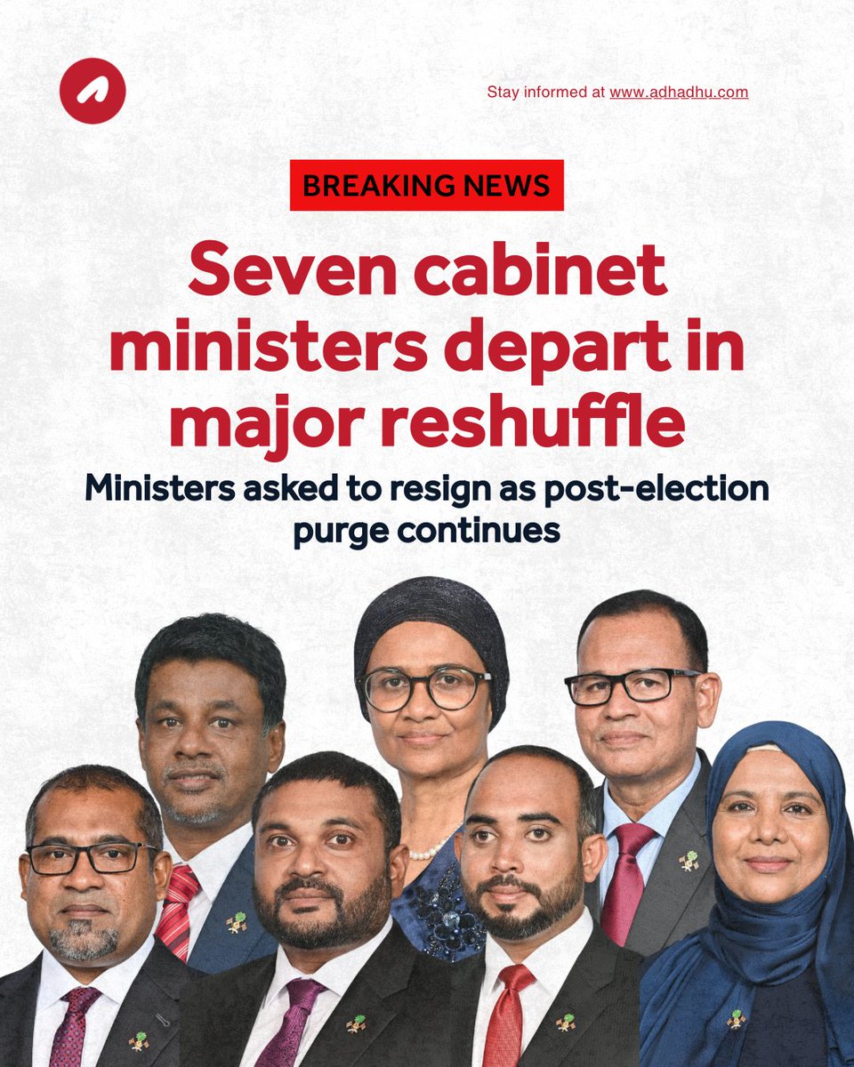 🚨 Major cabinet reshuffle as 7 ministers leave their positions after April 4 election defeat.

Defense Minister Ghassan Maumoon. Foreign Minister Dr. Abdulla Khaleel. Health Minister Nazim Ibrahim. Social &amp; Family Development Minister Dr. Aishath Shiham. Agriculture &amp; Animal