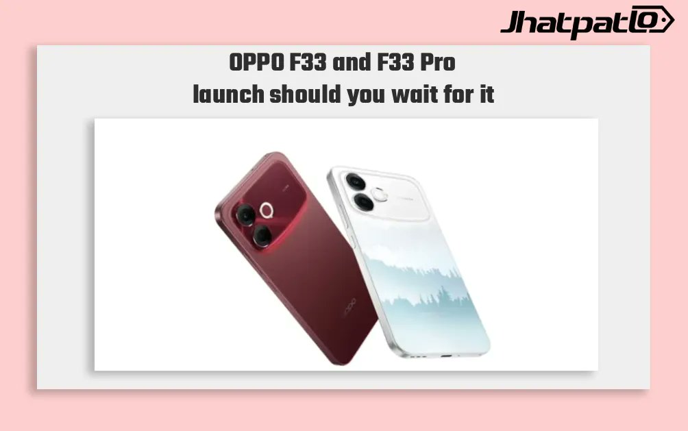 jhatpatlo's tweet photo. The mid-range race is getting serious ⚡
OPPO F33 & F33 Pro launch in India on April 15
New features but is it enough to stand out?
Now’s the time to choose smarter 📱
Full details 👉 https://t.co/1fnqnTyIg8
#jhatpatLo #OPPOF33 #OPPOF33Pro #TechIndia #SmartphoneLaunch #Trend https://t.co/db2uNIwPoY