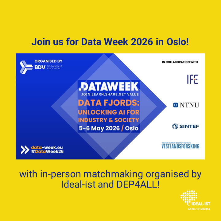 ICT_IDEALIST's tweet photo. Data Week 2026 in Oslo!

Join us for #DataWeek26  in Oslo and participate in the matchmaking organised by Ideal-ist and DEP4ALL!

#HorizonEurope #Cluster4 #NCP #idealist #digital https://t.co/mKSY6mTrVM