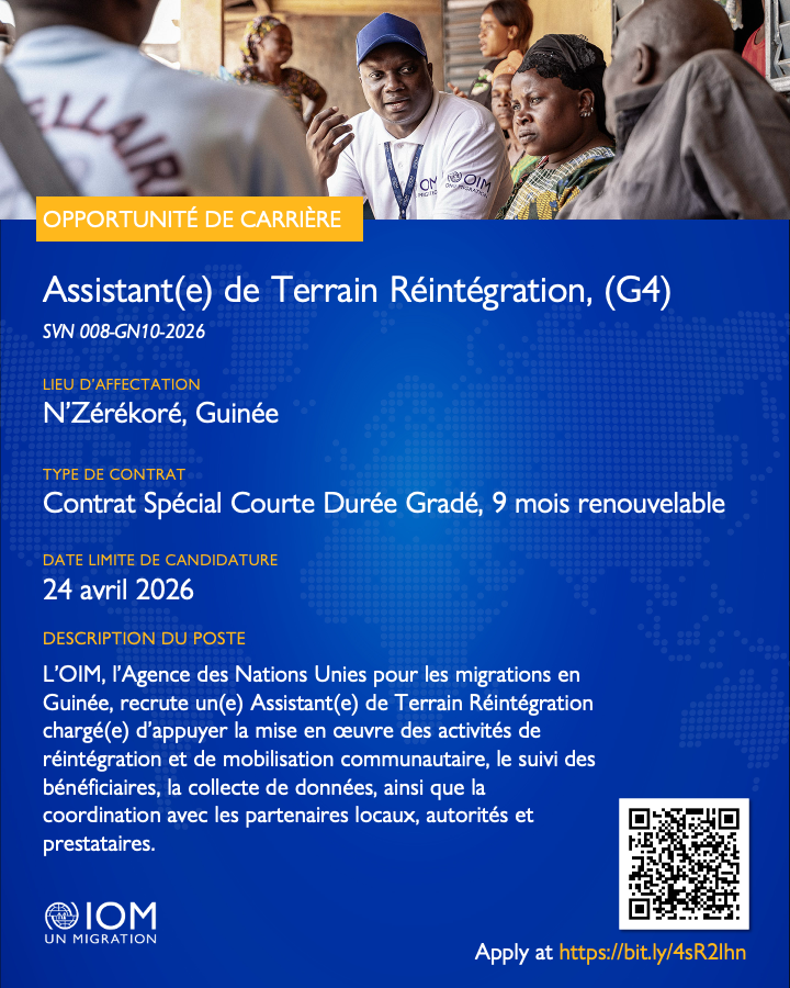𝗢𝗜𝗠 𝗚𝘂𝗶𝗻𝗲́𝗲 𝗿𝗲𝗰𝗿𝘂𝘁𝗲
Assistant(e) de Terrain Réintégration, basé à N'Zérékoré
Contrat Spécial Courte Durée Gradé, 9 mois renouvelable ,G-4 (SVN 008-GN10-2026)

𝗗𝗮𝘁𝗲 𝗹𝗶𝗺𝗶𝘁𝗲 : 𝟮𝟰 𝗮𝘃𝗿𝗶𝗹 𝟮𝟬𝟮𝟲.
🔗Postuler via le lien suivant: …lj-saasfaprod1.fa.ocs.oraclecloud.com/hcmUI/Candidat…