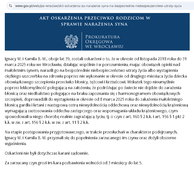 szczepienie's tweet photo. Rodzice nie zaszczepili dziecka przeciw błonicy i pojechali z nim na wycieczkę do Afryki.
⬇️
Dziecko wróciło do Polski z błonicą.
⬇️
Prokuratur postawił więc rodzicom zarzut narażenia dziecka na utratę zdrowia lub życia.
⬇️
Rodzice przyznali się do winy i teraz grozi im kara pozbawienia wolności.

Jeśli boicie się szczepić swoje dzieci, to na wypadek zarażenia dziecka chorobą zakaźną objętą obowiązkowymi szczepieniami MUSICIE dysponować dowodami na to, że próbowaliście zaszczepić dziecko, ale nikt nie był Was w stanie zapewnić, że ryzyko zgonu lub ciężkiego uszkodzenia zdrowia w wyniku poddawania dziecka szczepieniom jest obecnie w Polsce niższe, niż ryzyko ciężkich powikłań po zarażeniu chorobą zakaźną, a samo wykonanie obowiązku było niemożliwe, pomimo że próbowaliście go wykonać.

Rodzice, którzy nie szczepią swoich dzieci, obowiązkowo powinni także wysłać do Ministra Zdrowia przynajmniej taki zestaw pytań:

"Czy obecnie w Polsce ogólna umieralność jest wyższa wśród dzieci szczepionych zgodnie z Programem Szczepień Ochronnych, czy wśród dzieci nieszczepionych, u których nie występują medyczne przeciwwskazania do szczepienia? Proszę o odpowiedź dla kategorii wiekowych 0-1 lat, 2 lata, 5 lat, 10 lat, 15 lat, 18 lat.

Czy obecnie w Polsce więcej hospitalizacji przypada średnio na jedno dziecko szczepione zgodnie z Programem Szczepień Ochronnych, czy na jedno dziecko nieszczepione, u którego nie występują medyczne przeciwwskazania do szczepienia? Proszę o odpowiedź dla kategorii wiekowych 0-1 lat, 2 lata, 5 lat, 10 lat, 15 lat, 18 lat.

Czy obecnie w Polsce zdrowsze są dzieci szczepione zgodnie z Programem Szczepień Ochronnych, czy dzieci nieszczepione, u których nie występują medyczne przeciwwskazania do szczepienia? Proszę o odpowiedź dla kategorii wiekowych 0-1 lat, 2 lata, 5 lat, 10 lat, 15 lat, 18 lat.

W przypadku braku wnioskowanych informacji wnoszę o wskazanie organu lub urzędu, który mi te informacje udostępni."

Warto też wykazać się aktywnością poprzez stawienie się z dzieckiem w przychodni na badanie kwalifikacyjne lub przynajmniej poprzez wysłanie do przychodni pisma z wezwaniem do wyznaczenia terminu badania kwalifikacyjnego, na które przychodnia nie odpowiedziała.

Takie pismo można wysłać do dowolnej przychodni POZ -  nawet jeśli obecnie dziecko nie jest "zapisane" do żadnej przychodni POZ. Oczywiście list polecony z potwierdzeniem odbioru - żeby mieć w razie czego dowód.

Schemat postępowania na badaniu kwalifikacyjnym został szczegółowo opisany w poradniku dostępnym tutaj: https://t.co/78O9gAGRMs a w komplecie z poradnikiem kupujący otrzymuje także odpowiedni wzór pisma do przychodni.

Kupując ten poradnik wspieracie moją działalność - otrzymując przy okazji w zamian obszerną "instrukcję obsługi" badania kwalifikacyjnego.

Swoją drogą ciekawe, w jaki sposób prokurator zamierza w tej sprawie wykazać, że ryzyko zarażenia nieszczepionego dziecka błonicą w Afryce jest wyższe, niż ryzyko wystąpienia ciężkich powikłań poszczepiennych u dziecka szczepionego obecnie w Polsce zgodnie z Programem Szczepień Ochronnych.

Mam nadzieję, że obrońca tych rodziców zada takie pytanie w sądzie, bo to prokurator musi udowodnić, że ryzyko związane z nieszczepieniem dziecka było wyższe, niż ryzyko związane z poddawaniem dziecka szczepieniom. Sam fakt zarażenia błonicą o niczym nie świadczy.