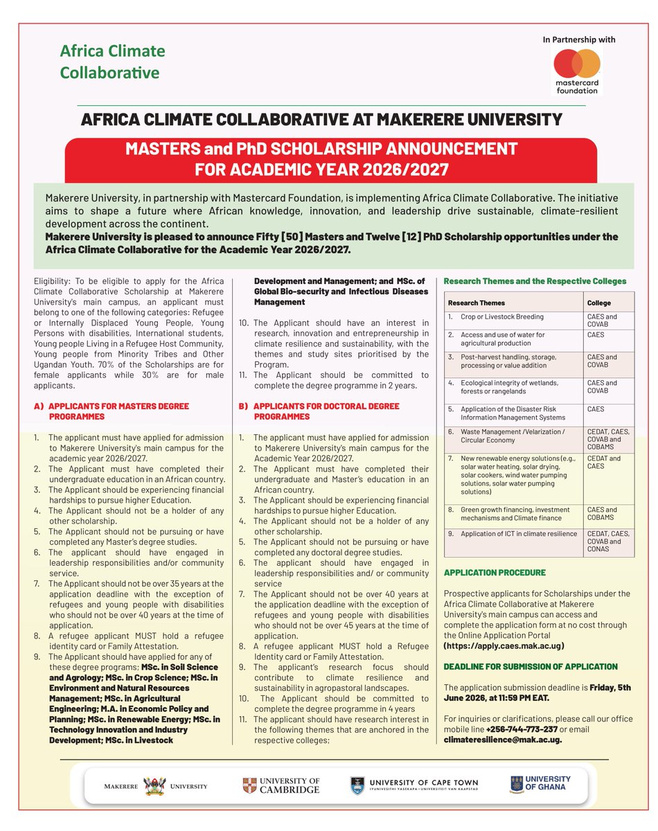 *****AFRICA CLIMATE COLLABORATIVE: MASTERS &amp; PhD SCHOLARSHIP ANNOUNCEMENT FOR THE ACADEMIC YEAR 2026/2027

<a href="/Makerere/">Makerere University</a>  is pleased to announce 50 Masters &amp; 12 PhD Scholarship opportunities under theAfrica Climate Collaborative for the Academic Year 2026/2027.

Advert attached.