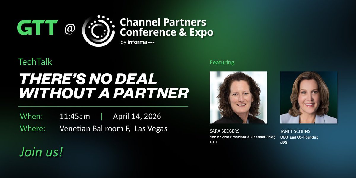 GTTCOMM's tweet photo. GTT presents SVP Channel Chief Sara Seegers and Janet Schijns Co-founder of JSG for the #ChannelPartners TechTalk: There’s No Deal Without A Partner, April 14th at 11:45 am in Venetian Ballroom F in Las Vegas. Meet with GTT at CPExpo April 13-16: #GTT #CPEXPO https://t.co/kiSQ6Uf3tJ