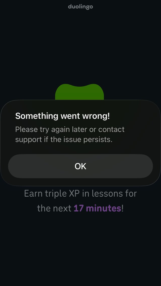 YOU AND YOUR FUCKING “Maintenance Break”!!!!!
I LOSE MY 17 MINUTES OF XP!!!!
FUCKING @DUOLINGO !!!!!!