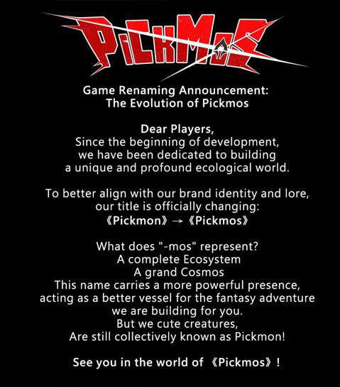Pirat_Nation's tweet photo. Pocketgame is changing the name of its creature collection game, a Palworld-Pokémon-Overwatch etc. rip-off.

It was called Pickmon. Now it is called Pickmos. They said the change was to better fit the game’s story and brand, but probably the Nintendo legal team appeared in their home with a shotgun.

The developers say they are creating their own fantasy world with unique creatures.