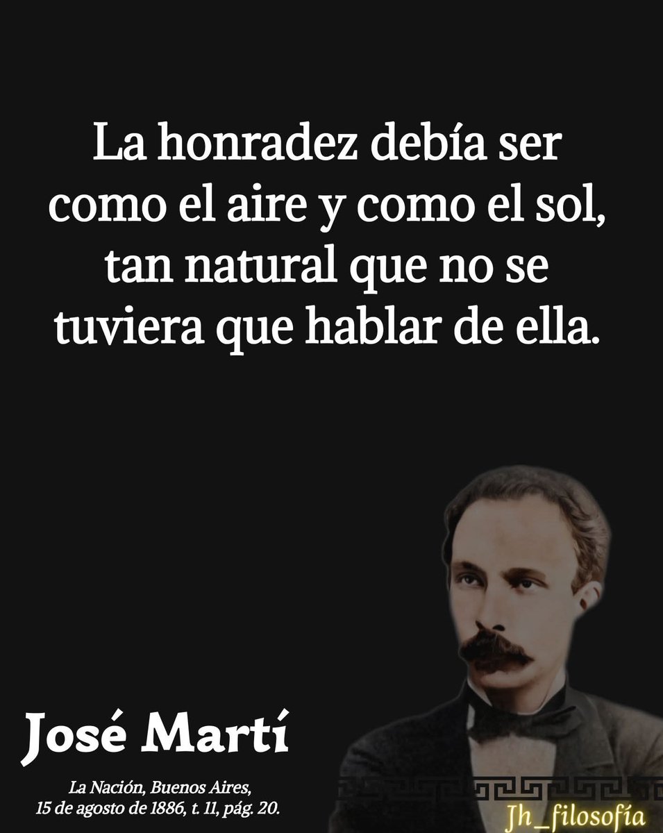 #MartíVive "La honradez debía ser como el aire y como el sol, tan natural que no se tuviera que hablar de ella". #CubaEsRevolución #CubaEstáFirme <a href="/PartidoPCC/">Partido Comunista de Cuba</a> <a href="/AbelPrieto11/">Abel Prieto</a>