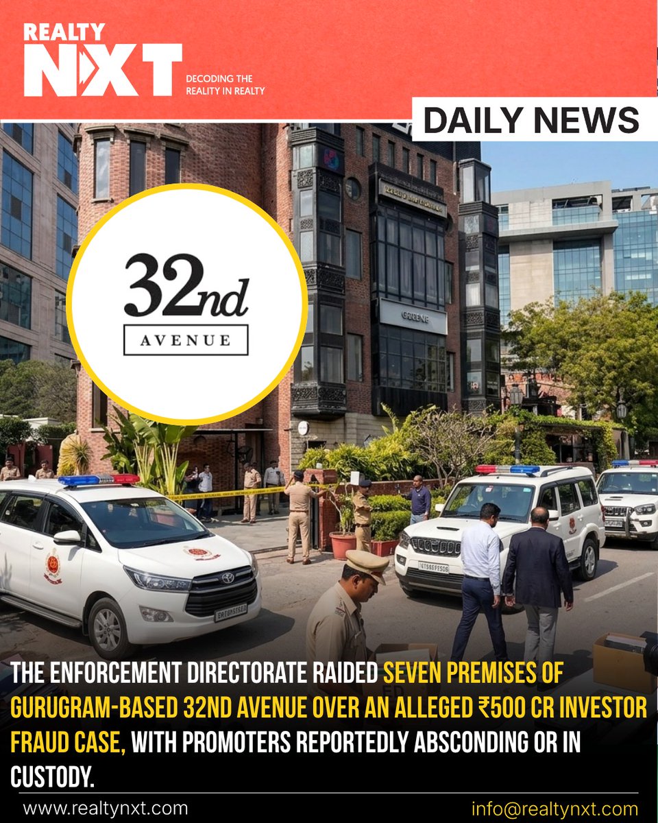 RealtyNXT's tweet image. #News |  The Enforcement Directorate conducted raids on seven premises linked to Gurugram-based #32ndAvenue in connection with an alleged ₹500 crore investor fraud case. The action follows multiple FIRs filed by Haryana Police based on investor complaints. 

#RealtyNXT #EDRaids