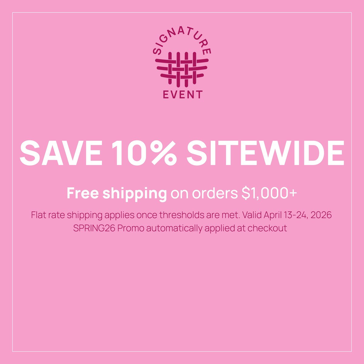 Take 10% off everything on our website for a limited time. This is the perfect time to plan ahead, refresh assortments, and fill in seasonal needs at willowgroupltd.com
Flat rate shipping still applies for orders that meet qualifying levels. Orders over $1,000 ship free.