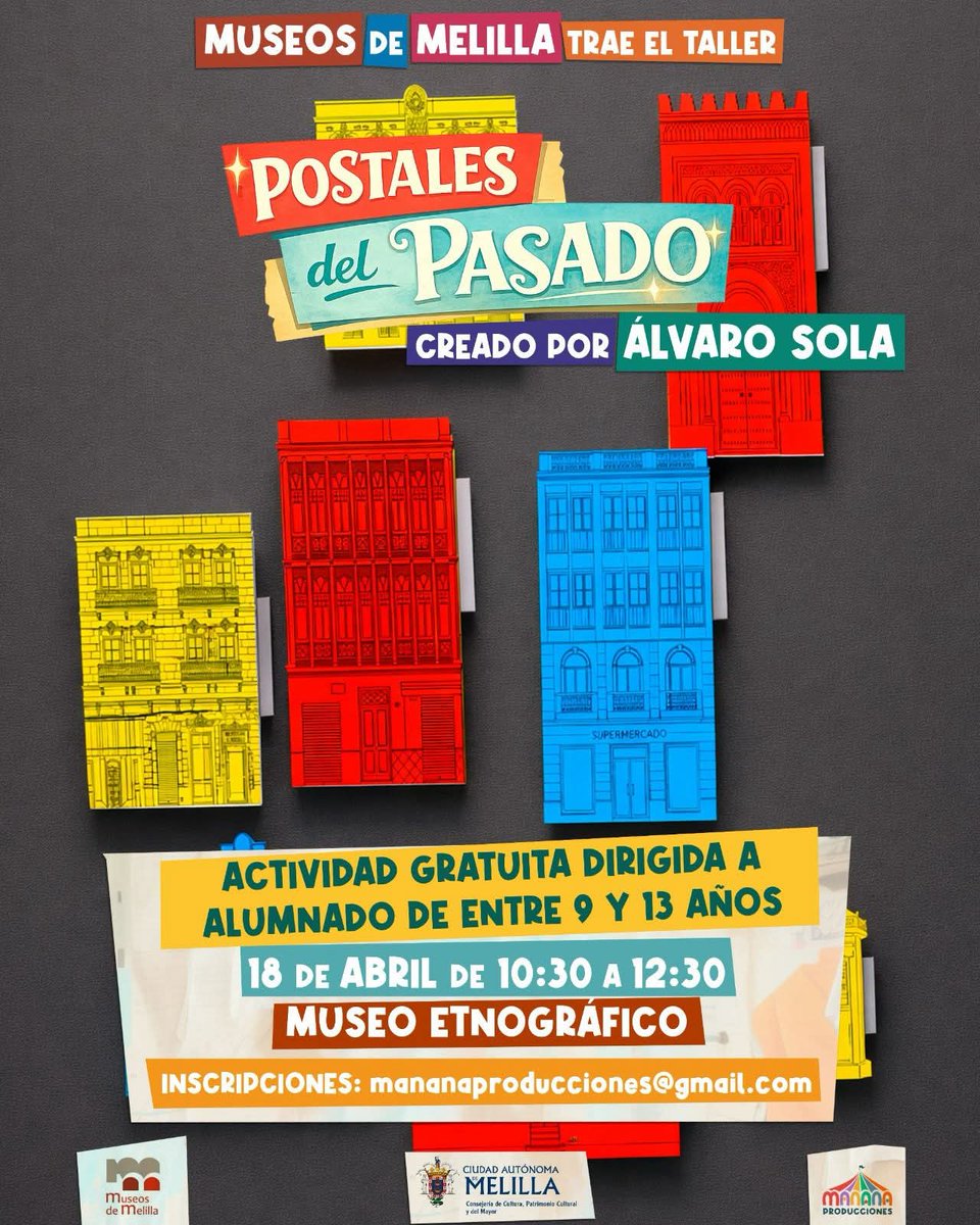 🏛️ Taller “Postales del Pasado” para 9–13 años.  
Crea postales inspiradas en la historia de Melilla.  
📅 18 abril · 10:30–12:30  
📍 Museo Etnográfico  
✉️ mananaproducciones@gmail.com 
Actividad gratuita.
