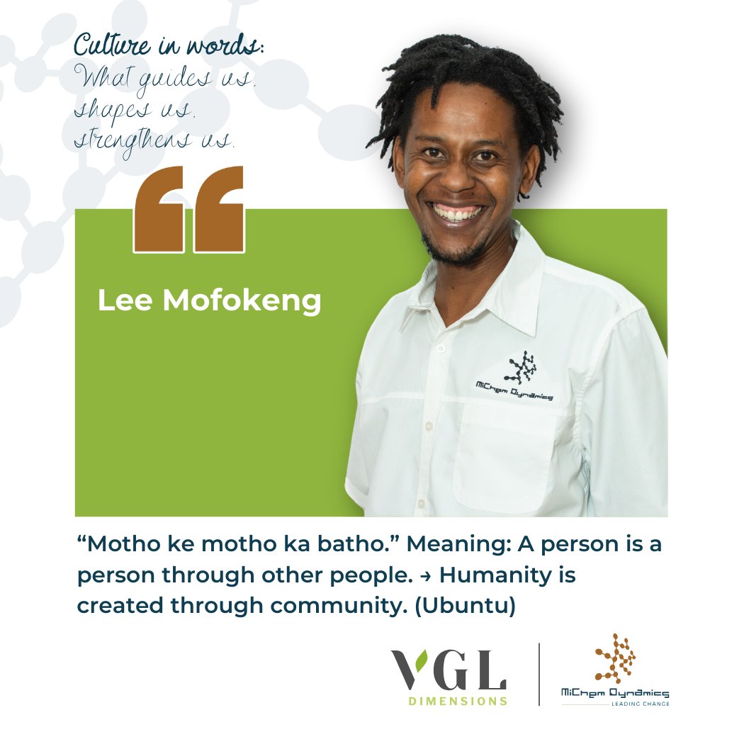 🌱 CULTURE, IN WORDS - What guides us. Shapes us. Strengthens us. 🌱

“Motho ke motho ka batho.”
A person is a person through other people.
(Ubuntu)

These are the words that guide Lee Mofokeng.

At VGL Dimensions and MiChem Dynamics, this philosophy lives in how we work.