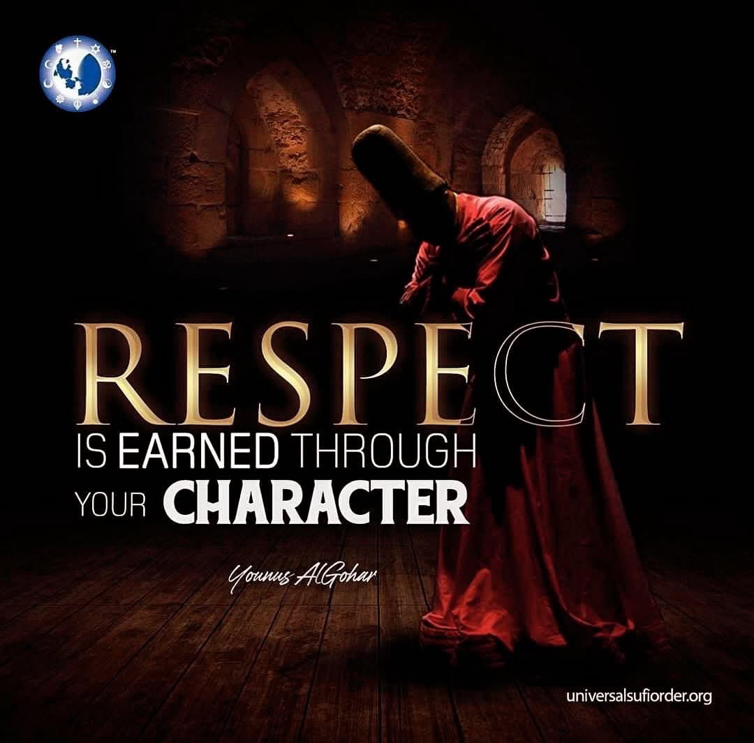 ikhlaqgohar's tweet image. Respect is earned through your character ~ Sufi Master Younus AlGohar #Respect #Character #Quote