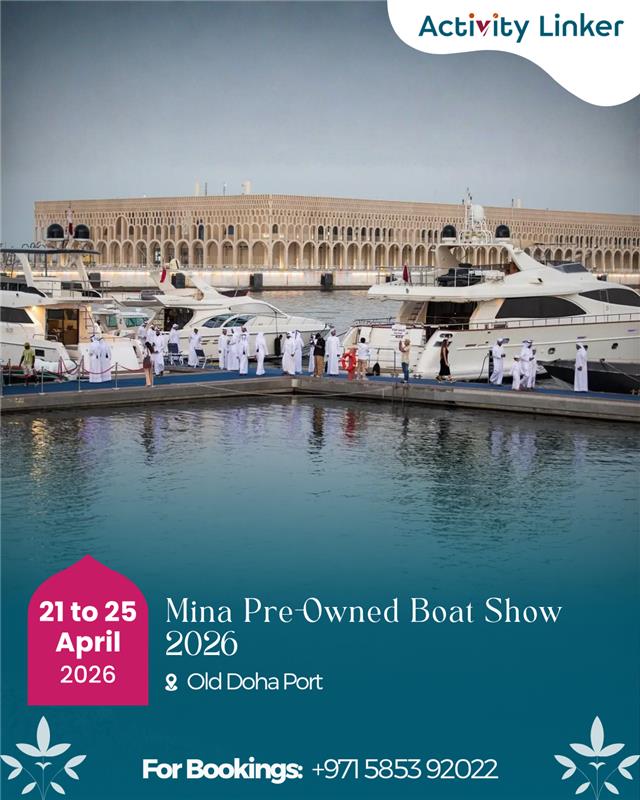 activityl_inker's tweet image. ⚓✨ Mina Pre-Owned Boat Show 2026

Explore premium pre-owned yachts, exclusive deals &amp;amp; a stunning waterfront vibe!

📅 21–25 April 2026
📍 Old Doha Port

📞 Book now: +971 58553 92022

#boatshow #dohaevents #luxuryyachts #qatarevents #yachtlife #marineluxury #boatlovers