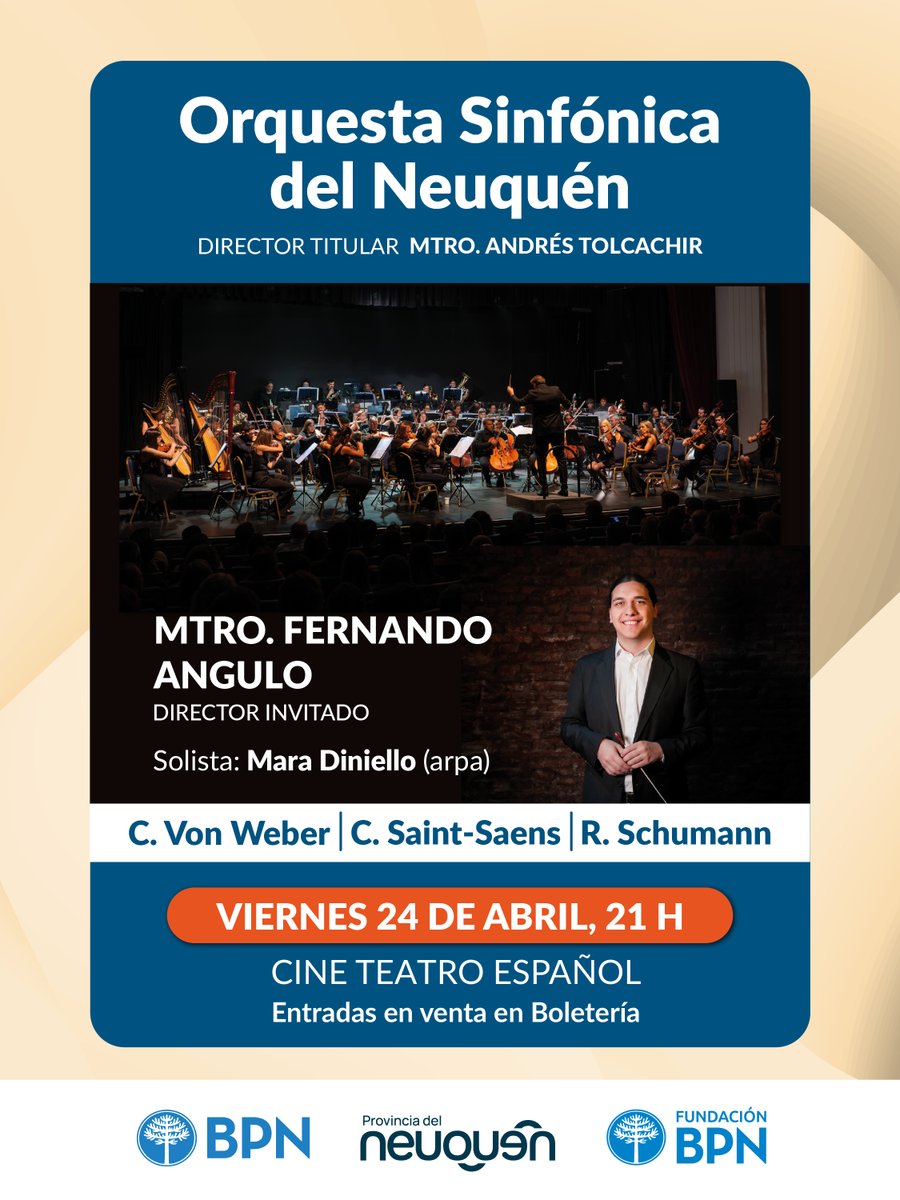 Próximo concierto de ciclo de la Orquesta Sinfónica del Neuquén en el Cine Teatro Español. Entradas en venta en Boletería de lunes a viernes de 8:30 a 21 horas. ¡Te esperamos!