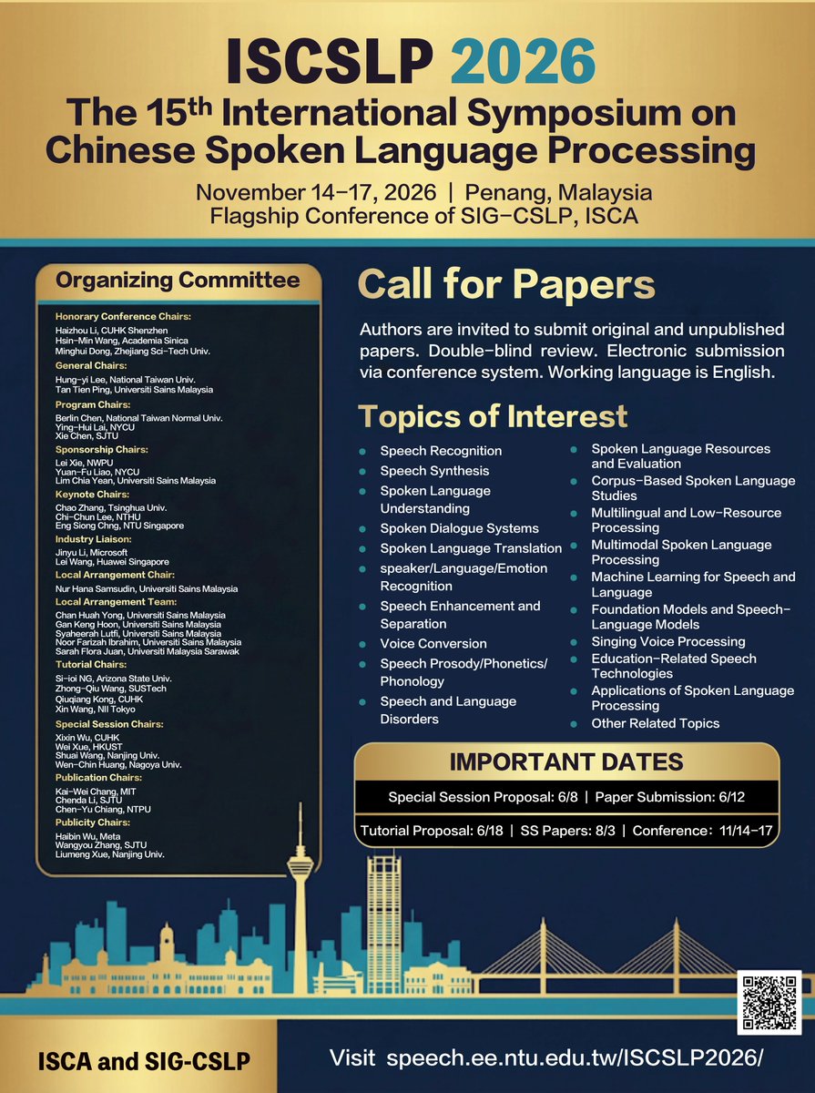 Emrys365's tweet photo. 📢 ISCSLP 2026 | Penang, Malaysia | Nov 14-17, 2026

The 15th International Symposium on Chinese Spoken Language Processing (ISCSLP) is now open for submissions!

🚀Special Sessions &amp; Challenges Proposals: Jun 8
🚀Paper Submission: Jun 12
🚀Tutorial Proposals: Jun 18

#ISCSLP2026 https://t.co/1MGpsOYVk5