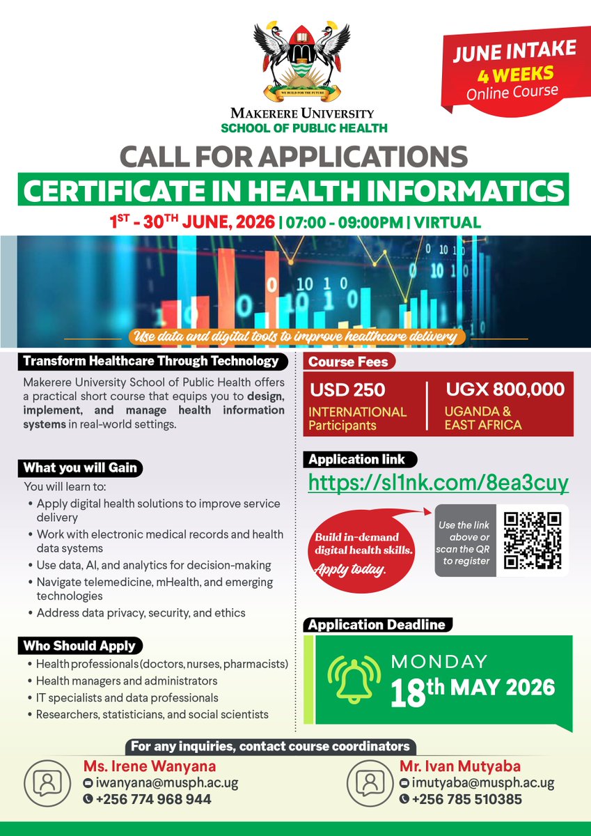 MakSPH's tweet photo. Call for Applications: Certificate in Health Informatics (June 2026 Intake)

@Makerere University School of Public Health invites applications for a 4-week online Certificate in Health Informatics, designed to equip professionals with practical skills to use data and digital technologies to improve healthcare delivery.

This course responds to the growing need for professionals who can bridge health and technology, with a focus on real-world applications in resource-constrained settings.

What you will gain:

· Skills in electronic medical records and health information systems
· Knowledge of digital health, telemedicine, and emerging technologies
· Practical understanding of data analytics, AI, and decision-making
· Competence in data privacy, security, and ethical practices

Course Details:

Dates: 1st – 30th June 2026
Time: 7:00 – 9:00 PM (EAT)
Format: Online

Fees:

UGX 800,000 (Uganda & East Africa)
USD 250 (International)

Apply by: 18th May 2026
Application link: https://t.co/KQjbt3GiCt

For full details:
 https://t.co/n3j41htkBe
