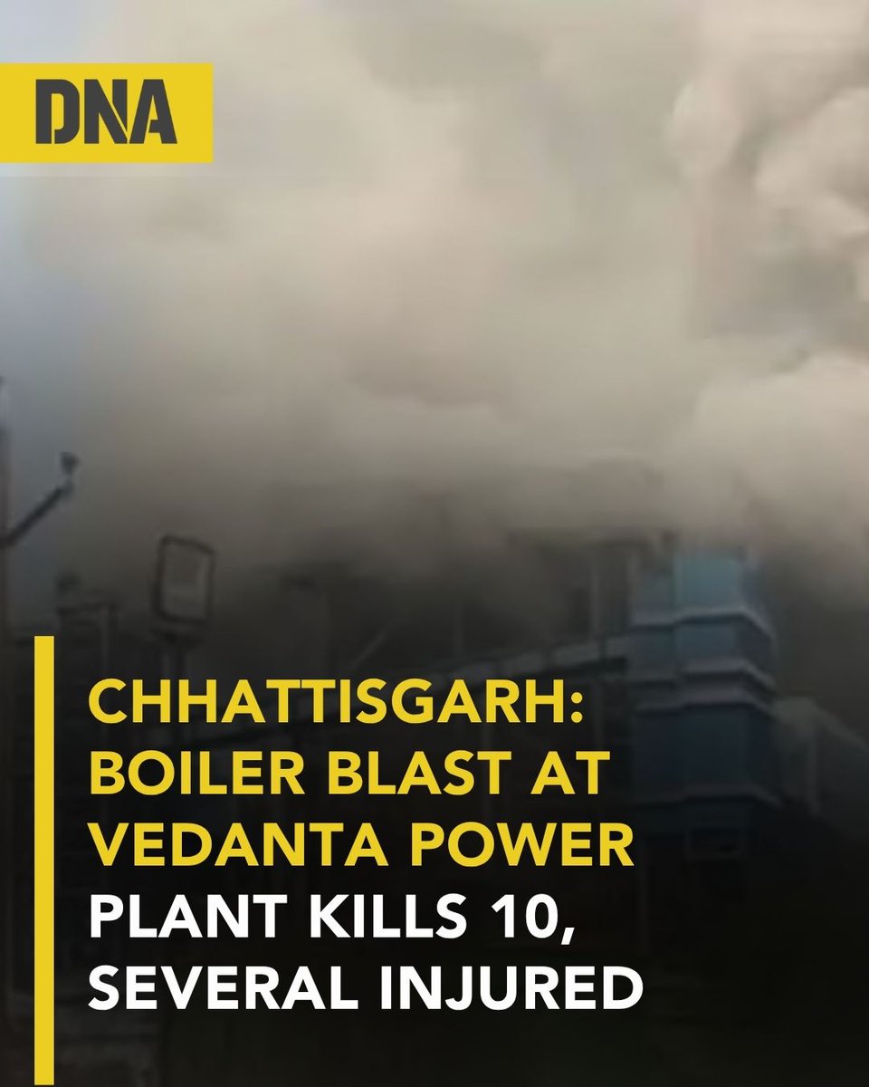 dna's tweet image. A major industrial accident occurred at the Vedanta Power Plant in Sakhti district of Chhattisgarh after a boiler explosion inside the facility left several workers dead and dozens injured.

#DNAUpdates | #Chhattisgarh | #BoilerExplosion