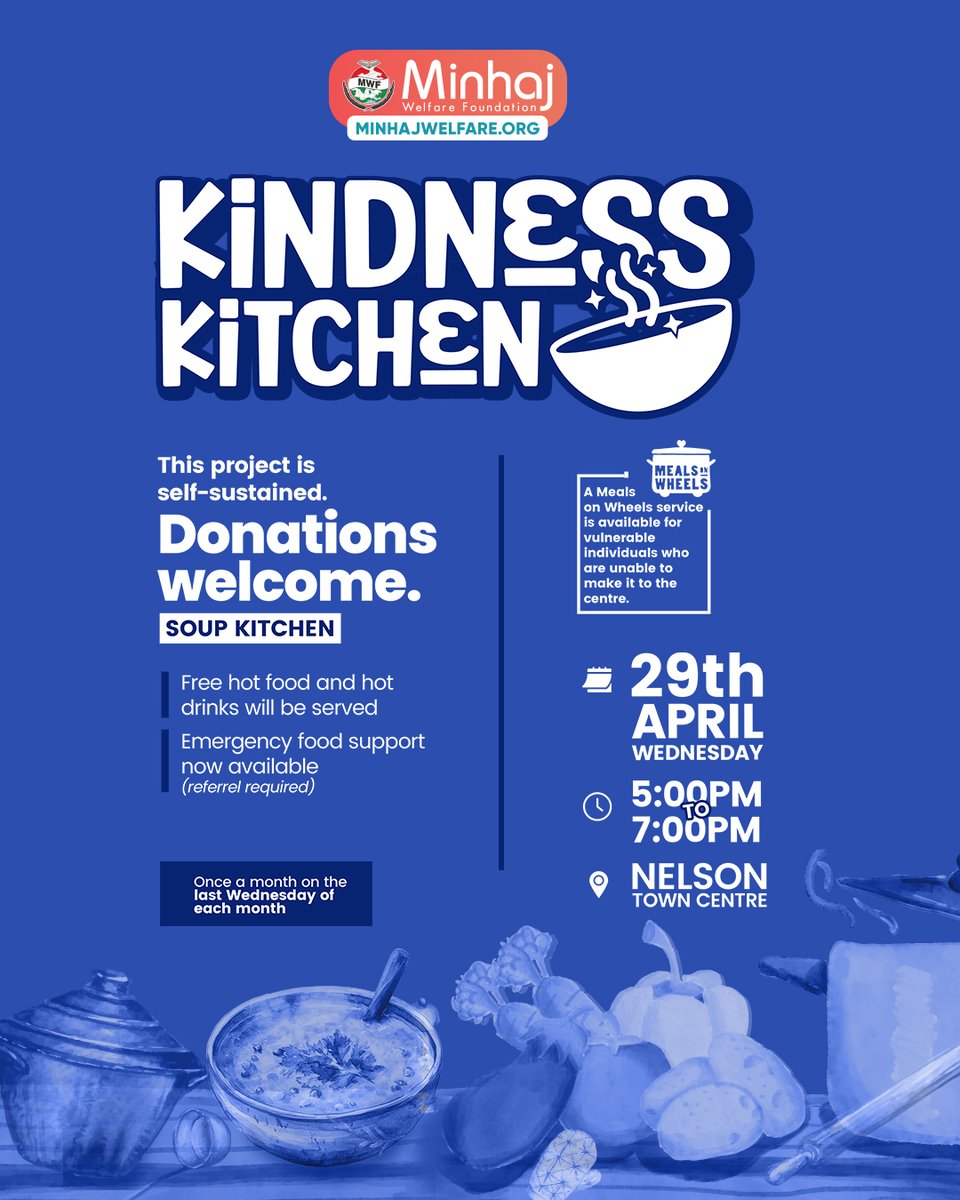 minhajwelfare's tweet photo. 🍲 Kindness Kitchen returns in Nelson!

📅 Wed, 29 March 2026

🕕 5–7 PM

📍 Nelson Town Centre

🍵 Hot meals &amp; drinks for those in need.

❤️ Join, volunteer, or donate to support the community.

🔗 https://t.co/EdkMxFqScB

#MWF #KindnessKitchen #SoupKitchen #NelsonTownCentre https://t.co/4I8EW0v6Tg