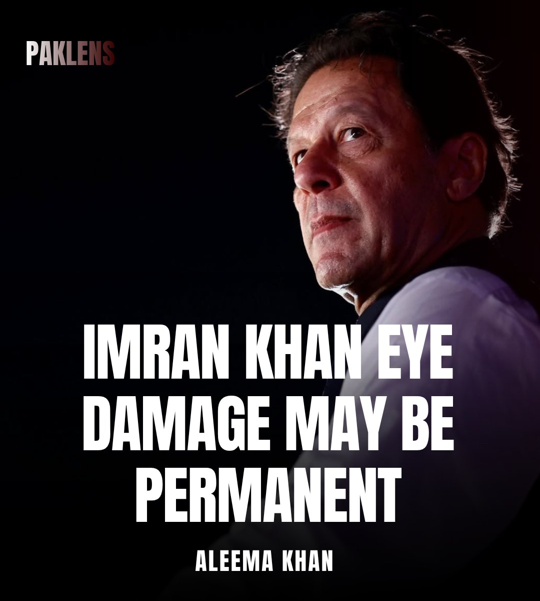 paklens's tweet photo. Imran Khan’s eye has suffered severe damage and may never fully recover, Aleema Khan says, citing assessments by government doctors, raising serious concerns about his long-term health condition and future well-being https://t.co/azVA5yNe9C