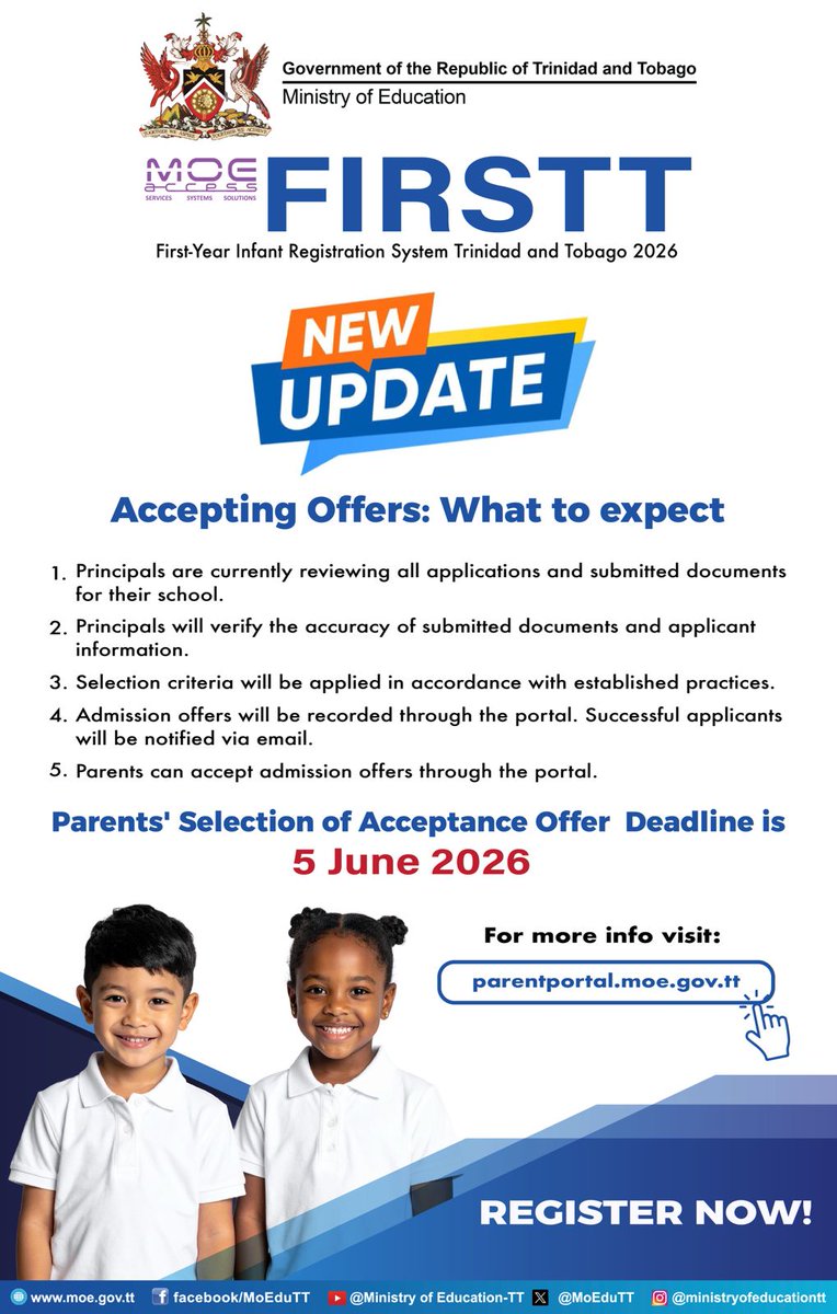 MoEduTT's tweet image. FIRSTT - First-Year Infant Registration System Trinidad and Tobago 2026

❗NEW UPDATE❗

Accepting Offers: What to expect

🗓 Parents' Selection of Acceptance Offer Deadline is 5 June 2026

🔗 For more info visit: parentportal.moe.gov.tt

#PrimarySchoolRegistration #FirstYear