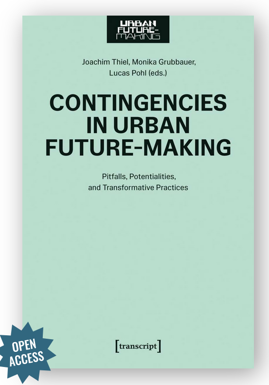 ISA_RC21's tweet image. Open Access book: "Contingencies in Urban Future-Making. Pitfalls, Potentialities, and Transformative Practices" edited by Joachim Thiel, Monika Grubbauer &amp;amp; Lucas Pohl. transcript-verlag.de/978-3-8376-790… #urban #sociology